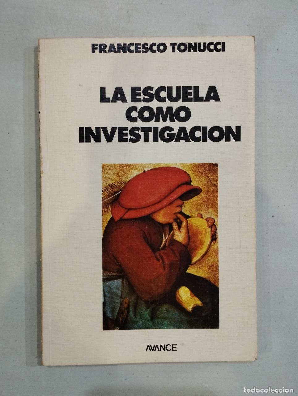 Libros: Francesco Tonucci - La escuela como invetigaci&oacute;n - Foto 1