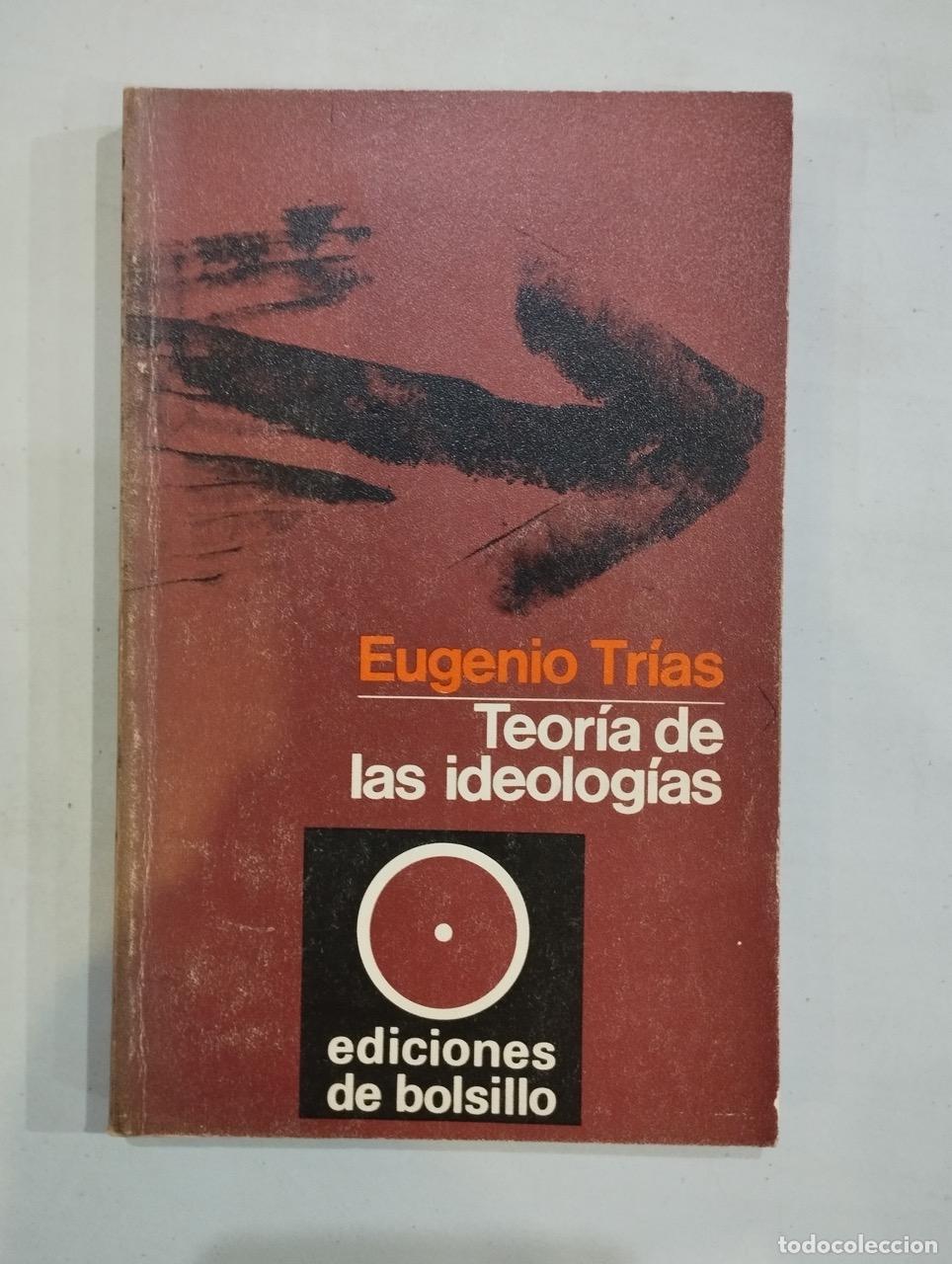 Libros: Eugenio Tr&iacute;as - Teor&iacute;a de las ideolog&iacute;as - Foto 1
