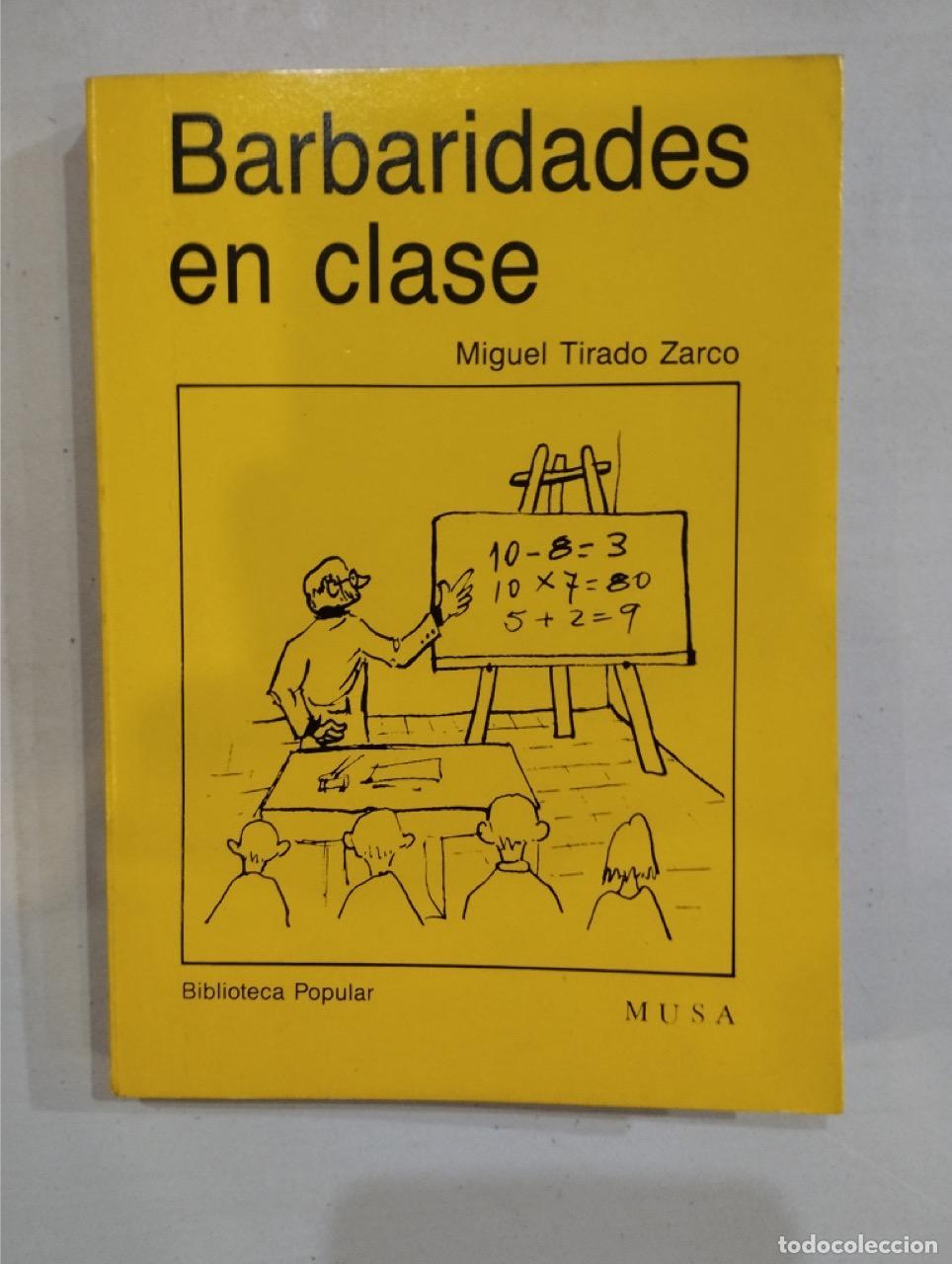 Libros: Miguel Tirado Zarco - Barbaridades en clase - Foto 1