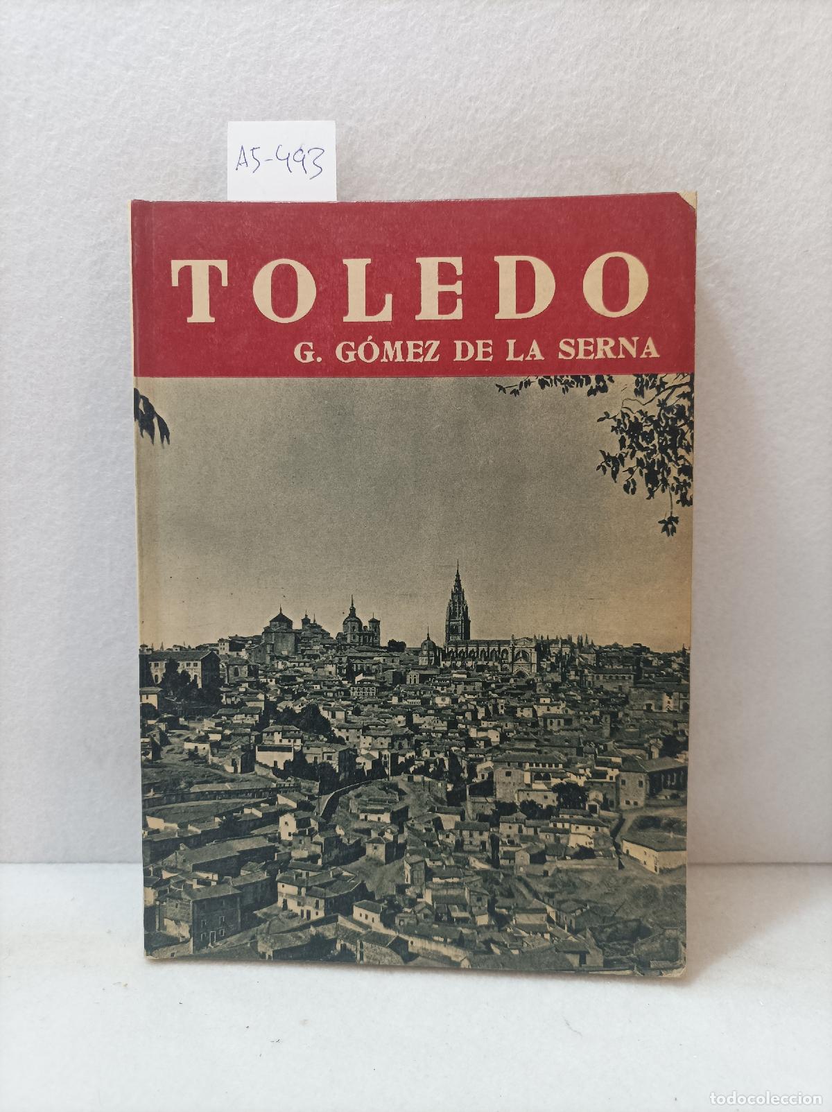 Libros: G&Oacute;MEZ DE LA SERNA, Gaspar: - Toledo. - Foto 1
