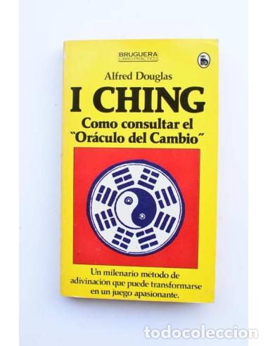 Libros: I CHING. C&oacute;mo consultar el or&aacute;culo del cambio - OUGLAS, Alfred - Foto 1