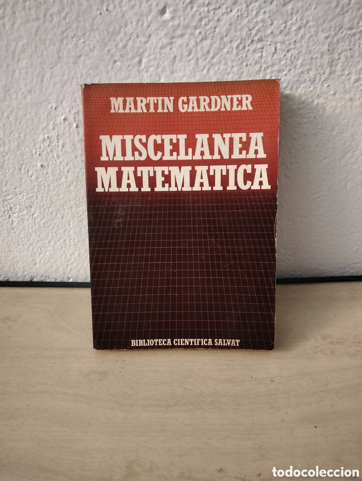 Libros: Martin Gardner - Miscel&aacute;nea matem&aacute;tica - Salvat 1985 - Foto 1