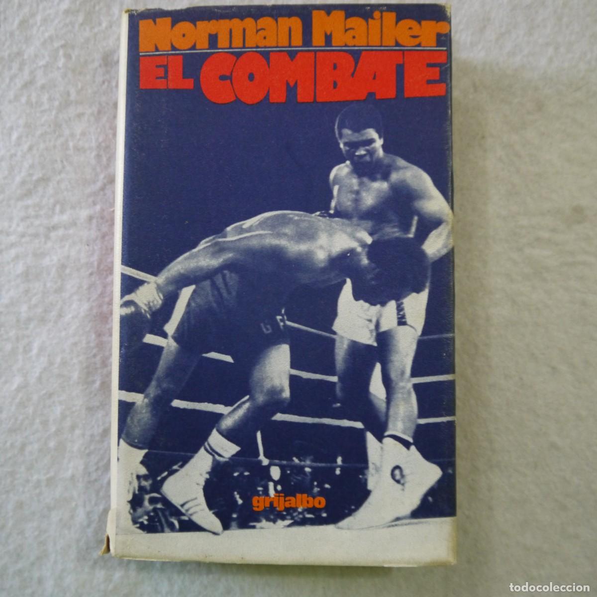 Libros: EL COMBATE - NORMAN MAILER - GRIJALBO - 1976 - Foto 1