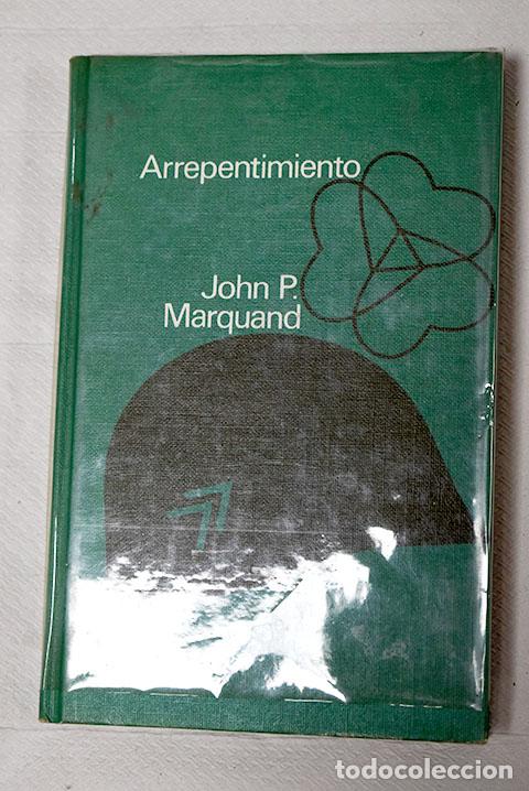 Libros: Arrepentimiento: Marquand, John Phillips.- Marquand, John Phillips - Foto 1