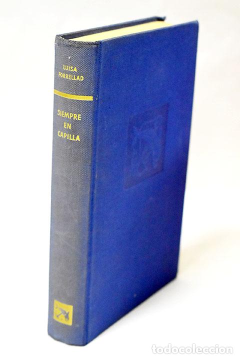Libros: Siempre en capilla: Forrellad, Lluisa.- Forrellad, Lluisa - Foto 1