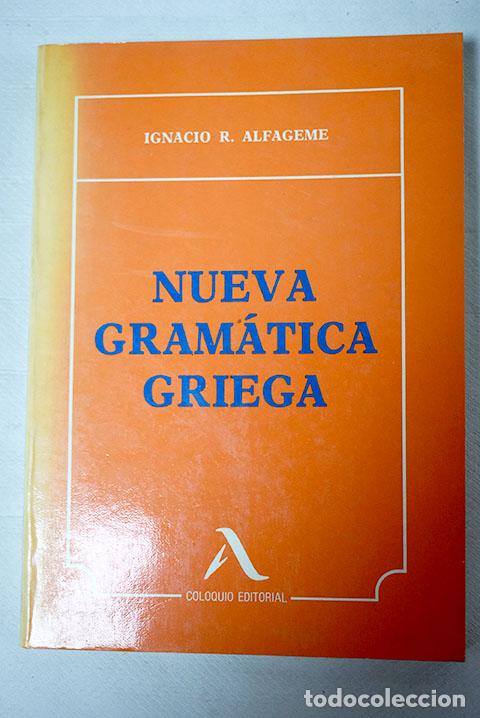 Libros: Nueva gram&aacute;tica griega.- Alfageme, Ignacio R. - Foto 1