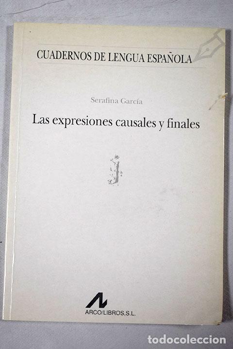 Libros: Las expresiones causales y finales.- Garc&iacute;a, Serafina - Foto 1