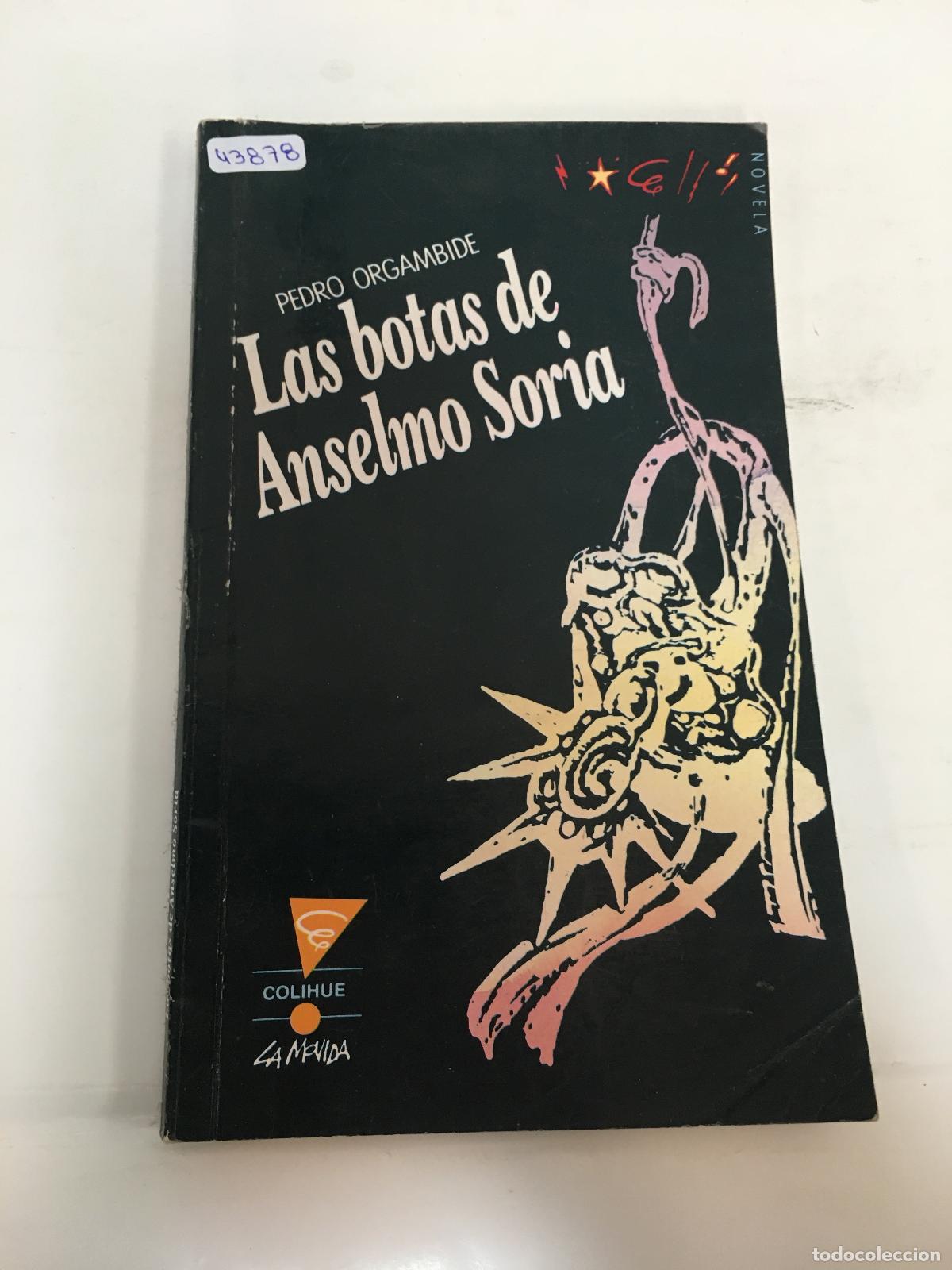 Libros: Las Botas de Anselmo Soria - Orgambide, Pedro - Foto 1
