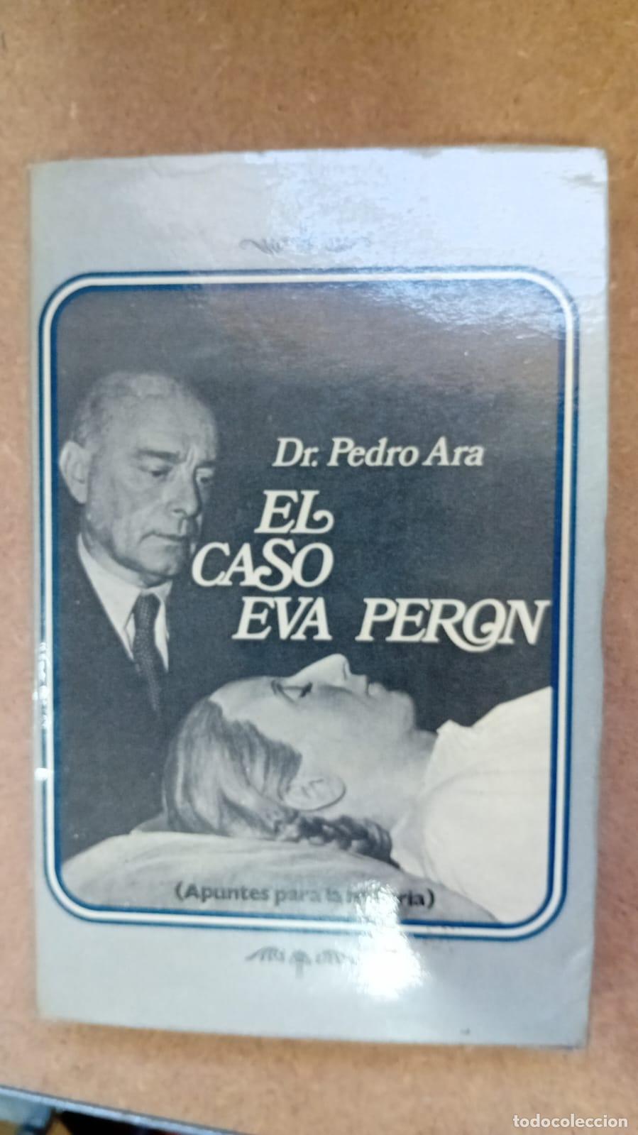 Libros: EL CASO EVA PERON DE DR. PEDRO ARA - PEDRO ARA - Foto 1