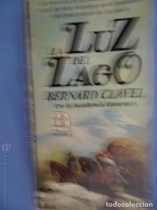 Libros: La luz del lago, Bernard Clavel, 1981 - Bernard Clavel - Foto 5