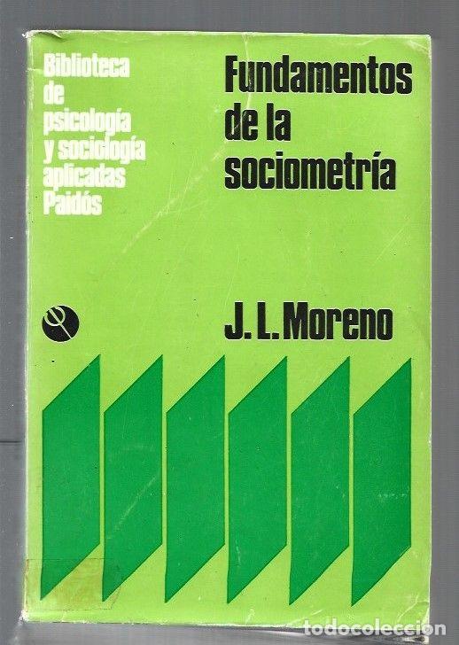 Libros: FUNDAMENTOS DE LA SOCIOMETRIA - J. L. MORENO - Foto 1