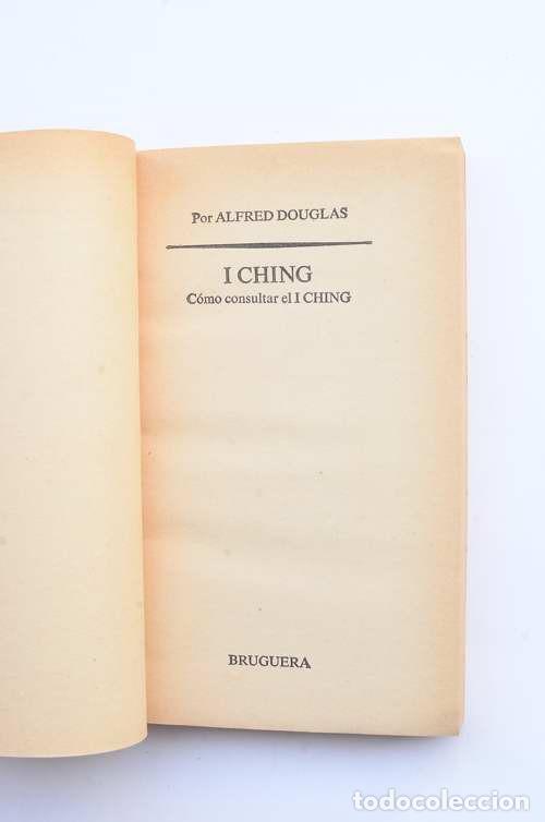 Libros: I CHING. C&oacute;mo consultar el or&aacute;culo del cambio - OUGLAS, Alfred - Foto 2