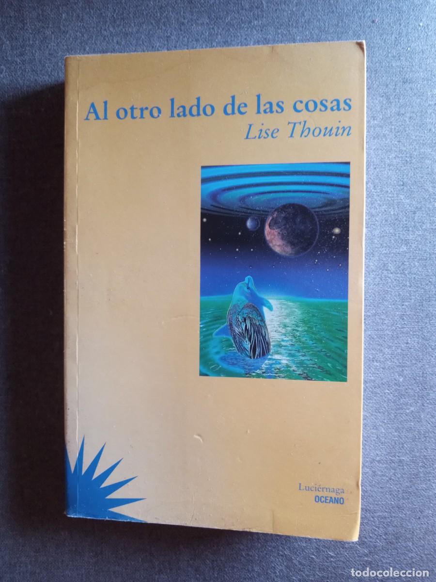 Livros em segunda m&atilde;o: AL OTRO LADO DE LAS COSAS, Lise Thouin