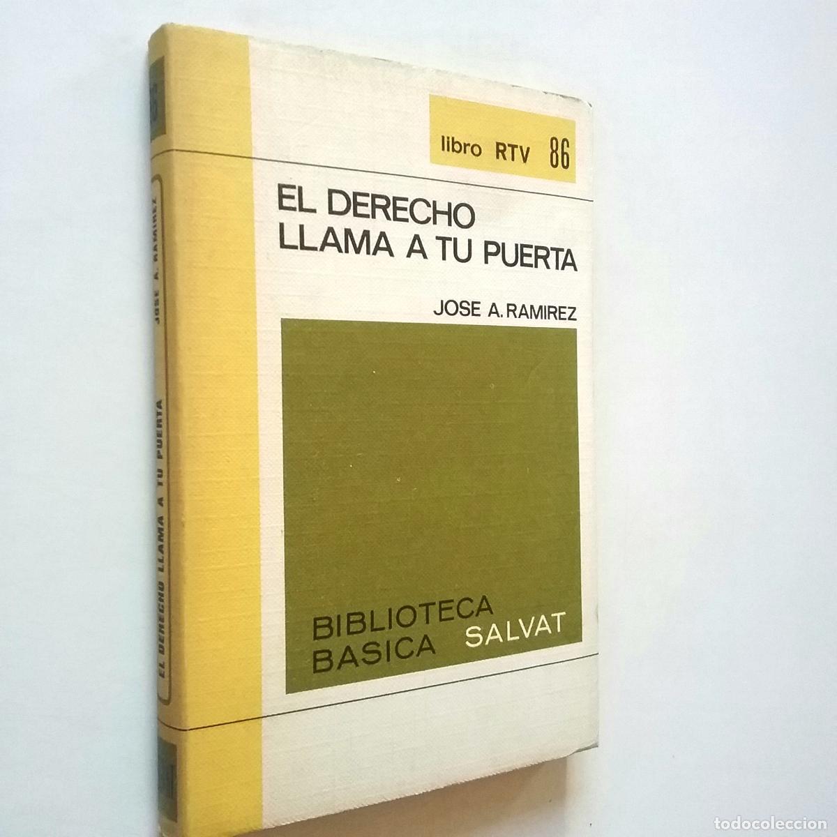 Libros: Jos&eacute; A. Ram&iacute;rez - El Derecho llama a tu puerta - Foto 1