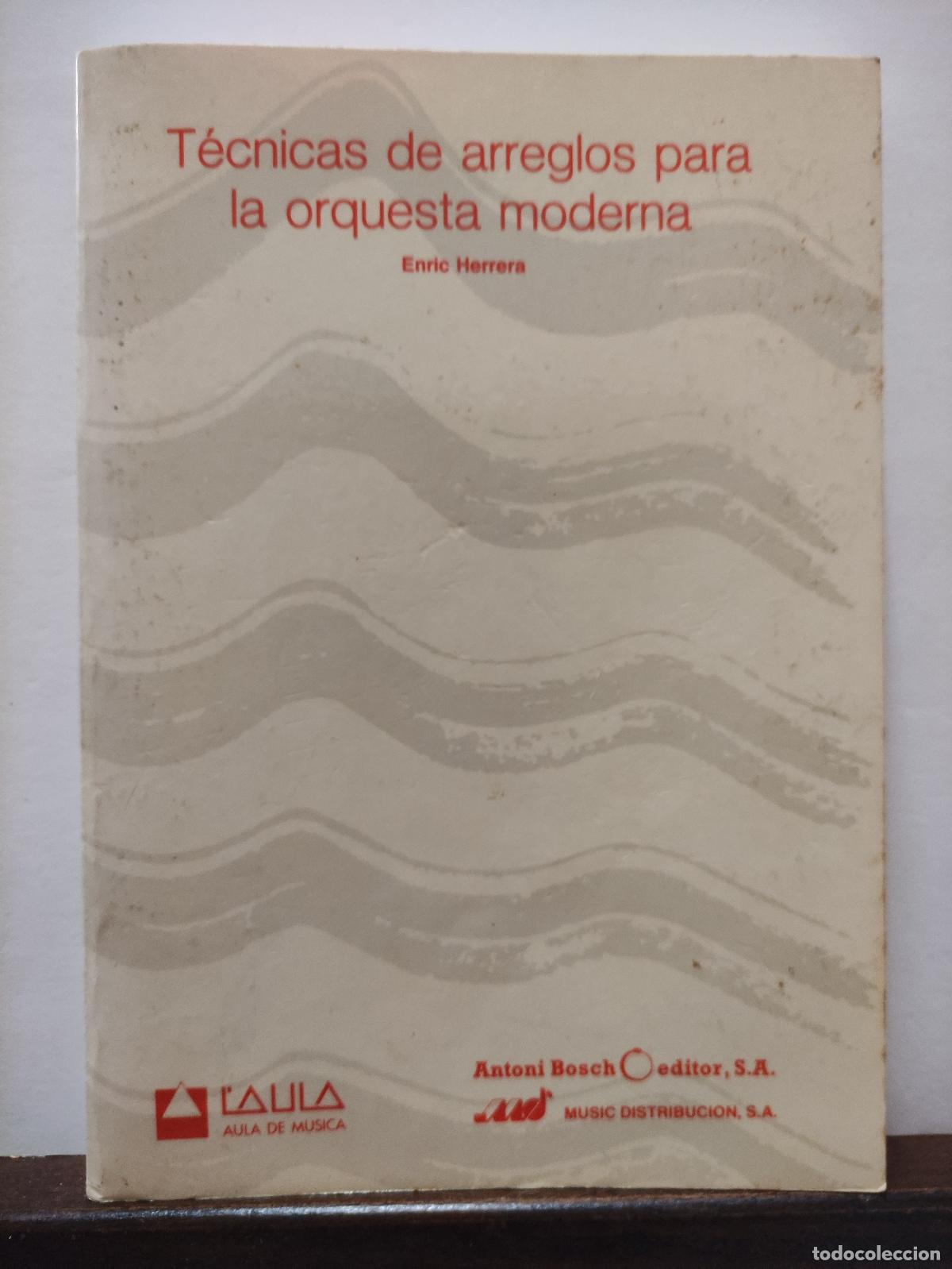 Libros: TECNICAS DE ARREGLOS PARA LA ORQUESTA MODERNA - ENRIC HERRERA - Foto 1