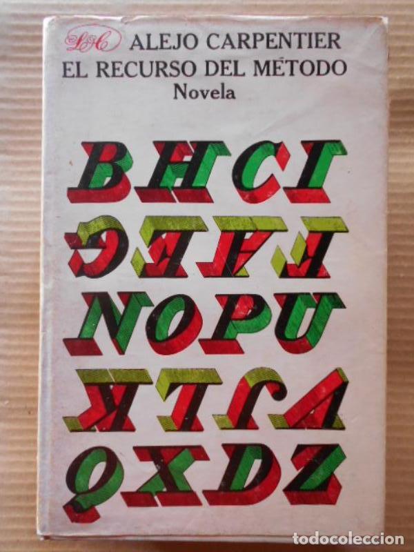 Libros: El Recurso del M&eacute;todo. Novela. - Carpentier, Alejo. - Foto 1