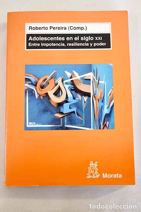 Libros: Adolescentes en el siglo XXI: entre impotencia, resiliencia y poder - Foto 1