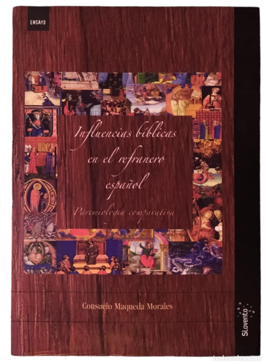 Libros: INFLUENCIAS B&Iacute;BLICAS EN EL REFRANERO ESPA&Ntilde;OL / CONSUELO MAQUEDA MORALES. 1&ordf; EDICI&Oacute;N. BUEN ESTADO.