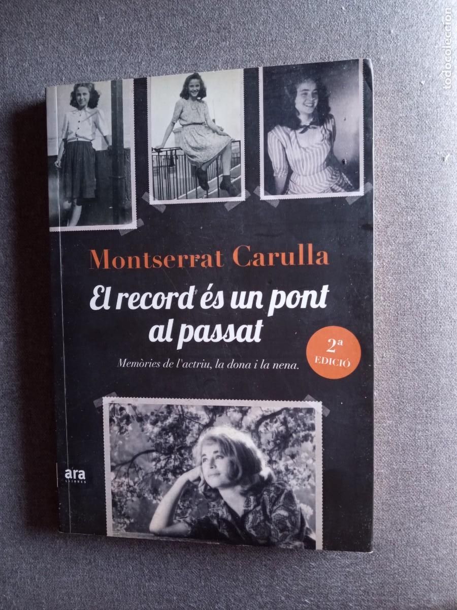Libros: EL RECORD &Eacute;S UN PONT AL PASSAT, Montserrat Carulla - Foto 1