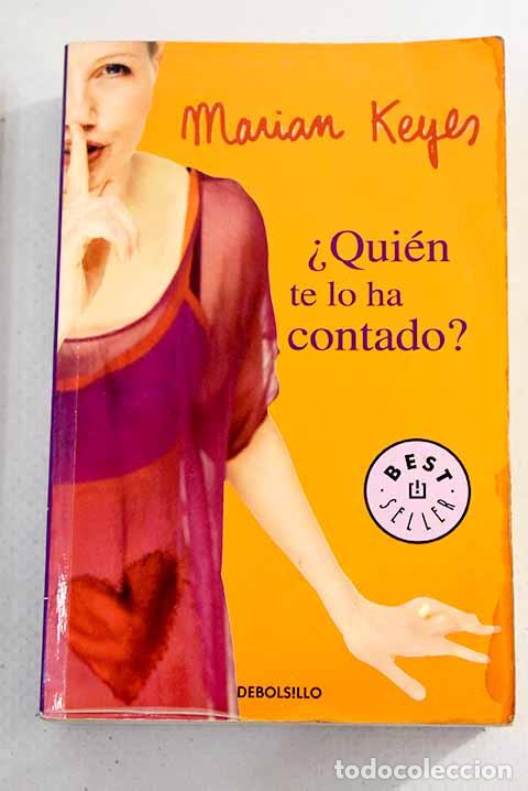 Libros: &iquest;Qui&eacute;n te lo ha contado?.- Keyes, Marian - Foto 1