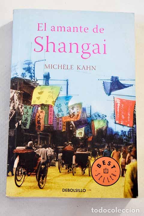 Libros: El amante de Shangai.- Kahn, Michele - Foto 1