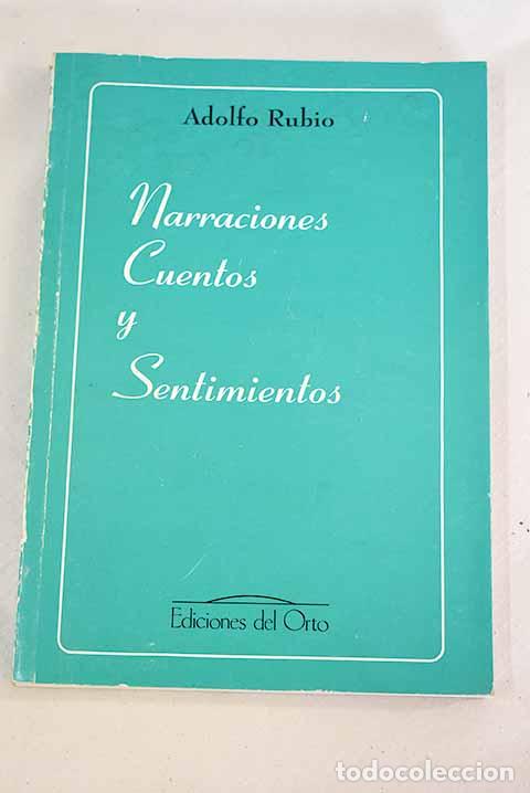 Libros: Narraciones, cuentos y sentimientos.- Rubio, Adolfo - Foto 1