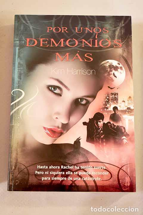 Libros: Por unos demonios m&aacute;s.- Harrison, Kim - Foto 1