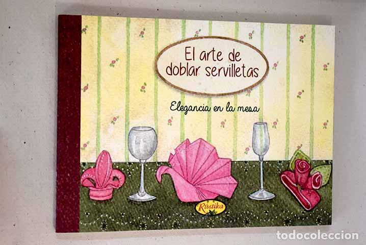 Libros: El arte de doblar servilletas: elegancia en la mesa - Foto 1