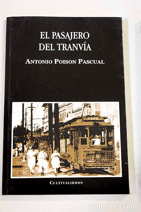 Libros: El pasajero del tranv&iacute;a.- Poison Pascual, Antonio - Foto 1