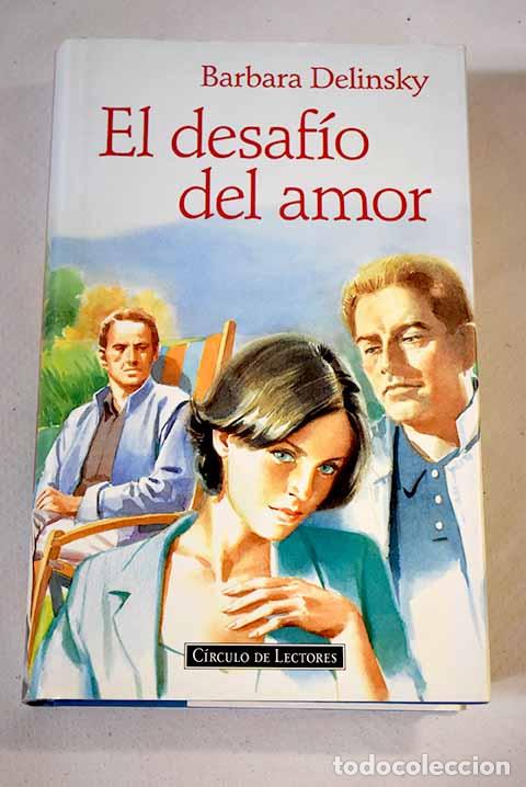 Libros: El desaf&iacute;o del amor: Delinsky, Barbara.- Delinsky, Barbara - Foto 1