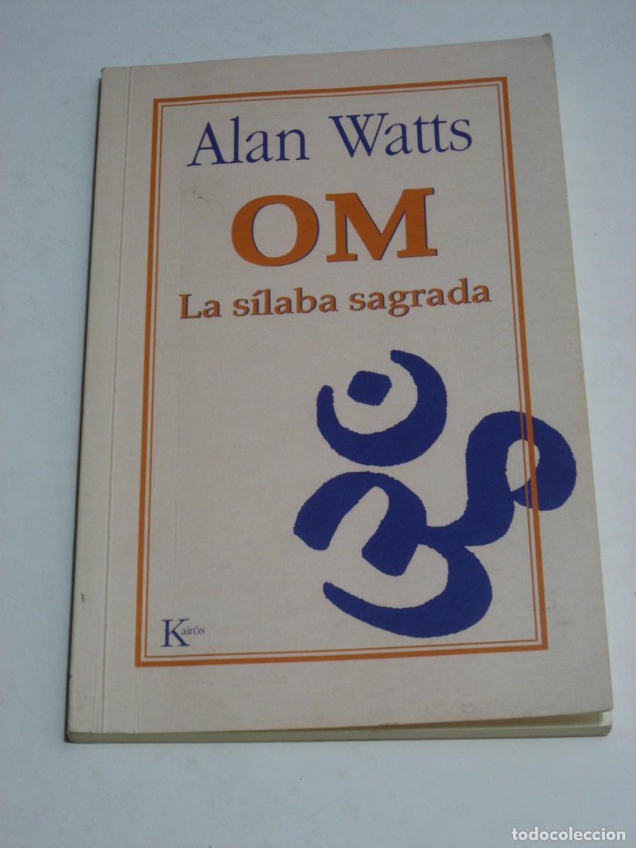 Libros: OM La s&iacute;laba sagrada - Alan Watts - Foto 1