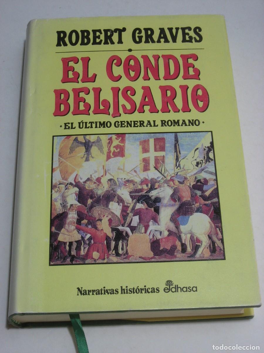 Libros: EL CONDE BELISARIO El &uacute;ltimo general romanno - Robert Graves - Foto 1
