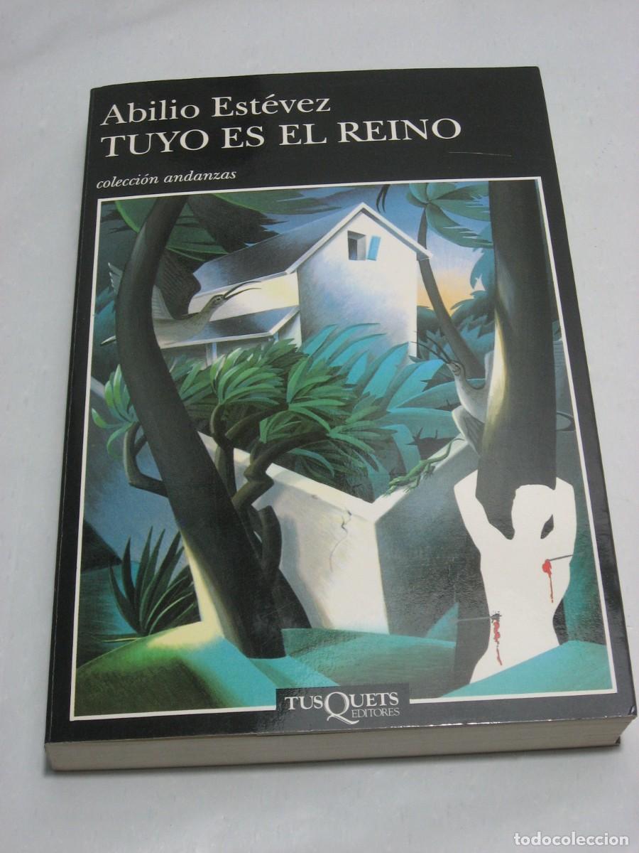 Libros: TUYO ES EL REINO - Abilio Est&eacute;vez - Foto 1