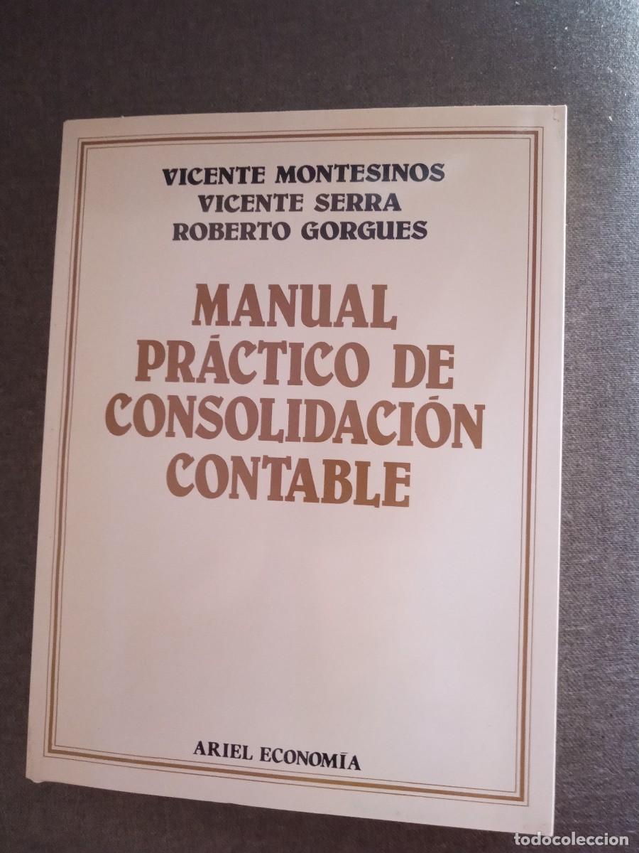 Libros: MANUAL PR&Aacute;CTICO DE CONSOLIDACI&Oacute;N CONTABLE - Foto 1