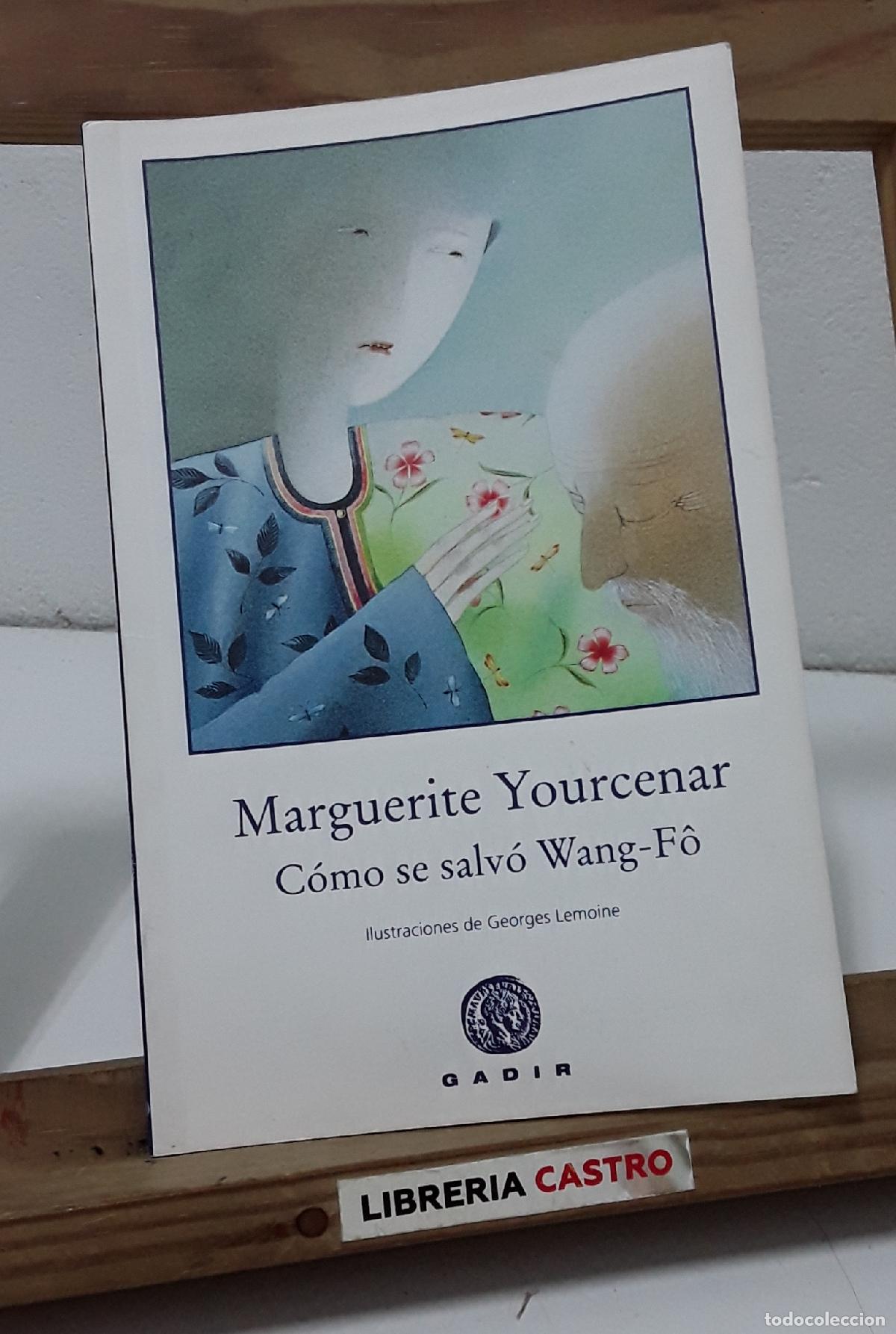 Libros: C&oacute;mo se salv&oacute; Wang-F&ocirc; - Marguerite Yourcenar. - Foto 1