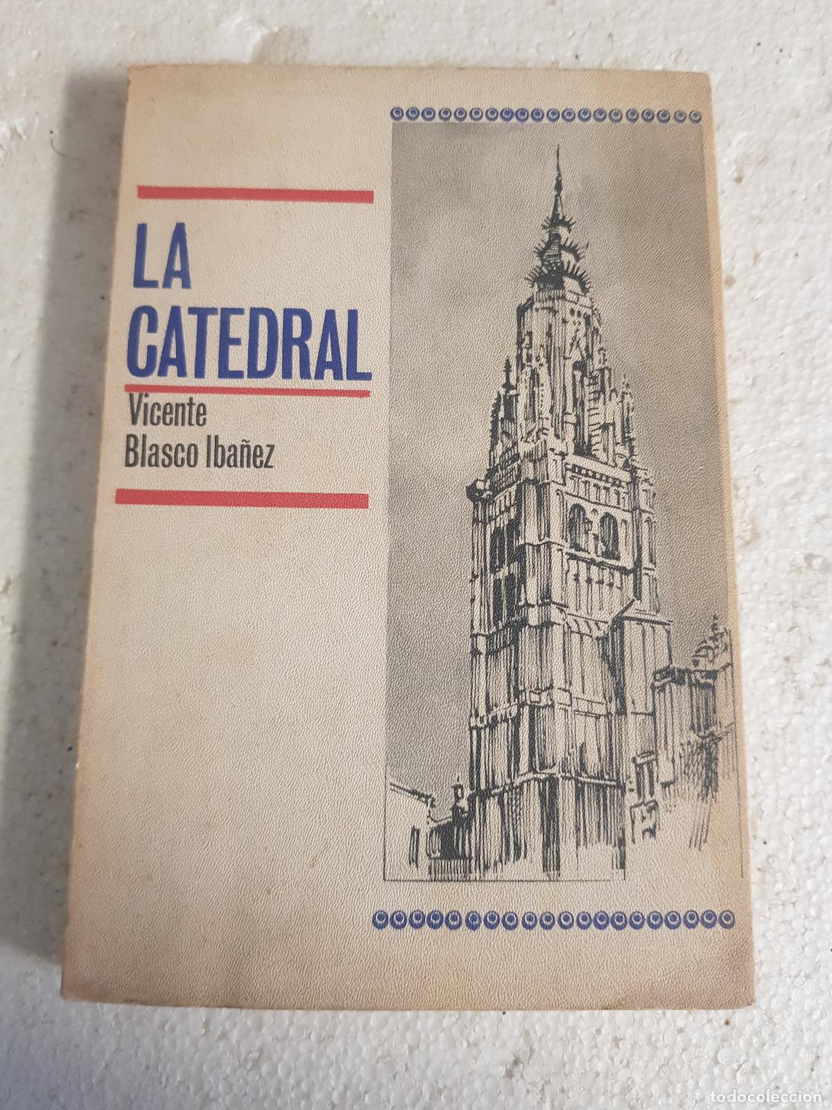 Libros: La catedral - Vicente blasco iba&ntilde;ez - Foto 1
