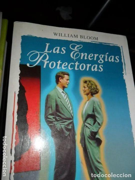 Libros: las energ&iacute;as protectoras, William Bloom, ed. mart&iacute;nez Roca - William Bloom - Foto 1