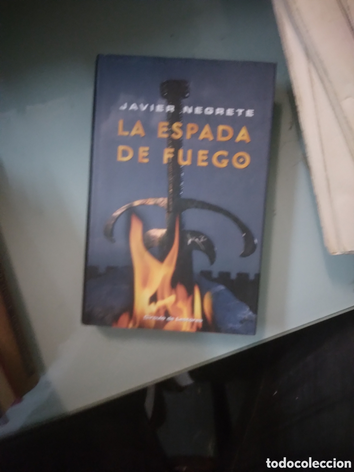 Libros: Javier Negrete, La espada de fuego, C&iacute;rculo de Lectores - Foto 1