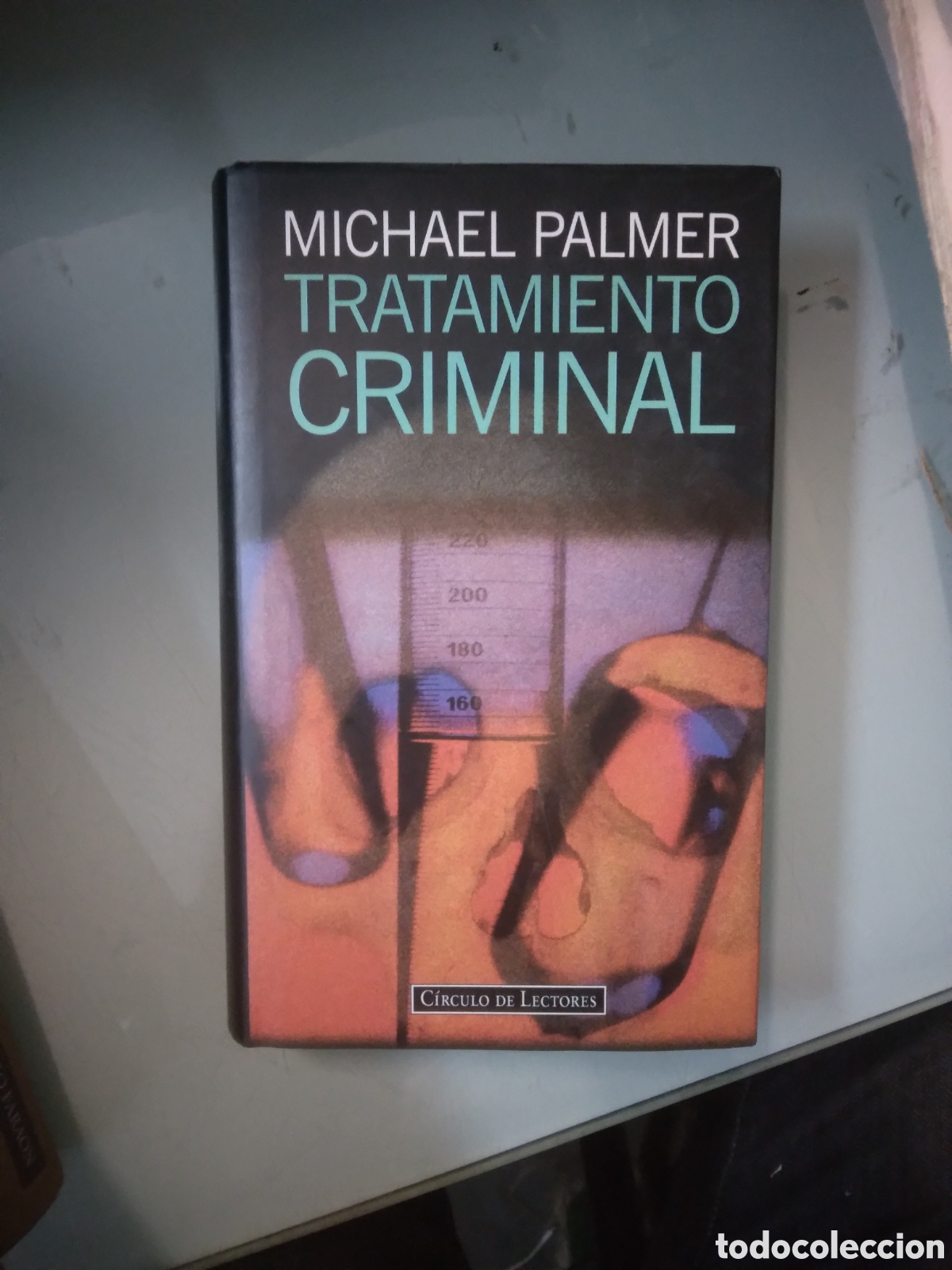 Libros: Michael Palmer, Tratamiento criminal, C&iacute;rculo de Lectores - Foto 1