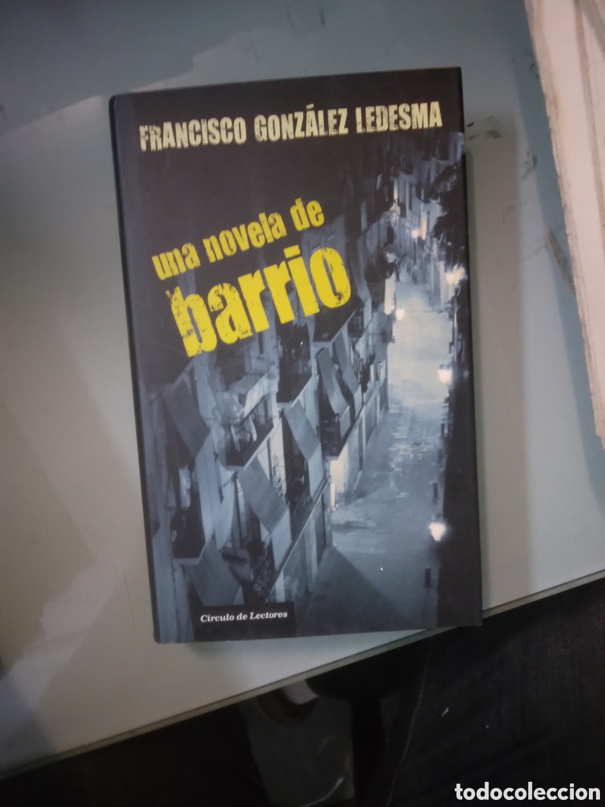 Libros: Francisco Gonzalez Ledesma, Una novela de barrio, C&iacute;rculo de Lectores - Foto 1