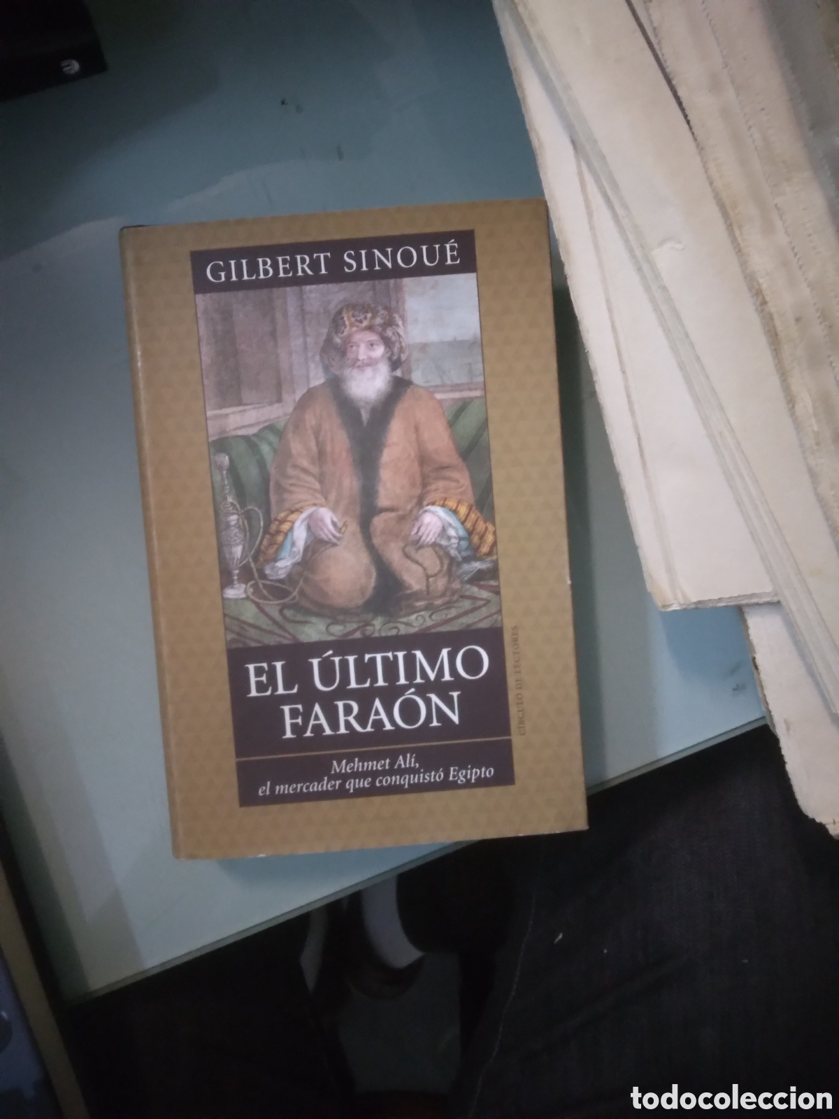 Libros: Gilbert Sinoue, El ultimo fara&oacute;n, C&iacute;rculo de Lectores - Foto 1