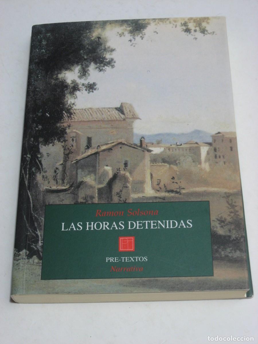 Libros: LAS HORAS DETENIDAS - Ram&oacute;n Solsona - Foto 1