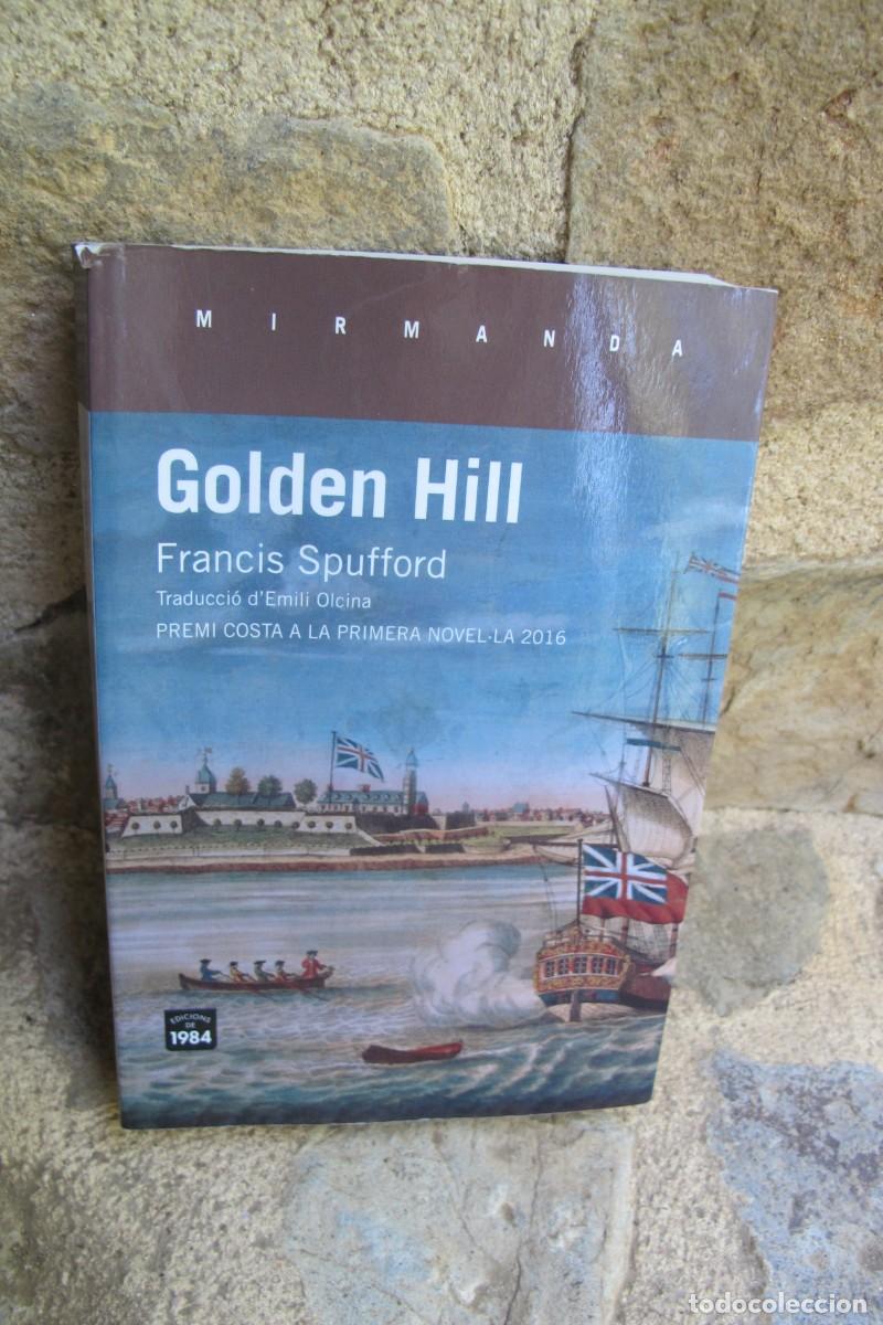 Libros: GOLDEN HILL. FRANCIS SPUFFORD. CATALA - Foto 1