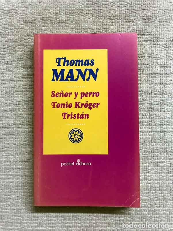 Libros: Se&ntilde;or y perro Tonio Kr&ouml;ger Trist&aacute;n - Thomas Mann - Foto 1