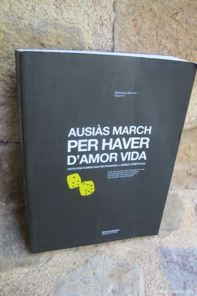 Livros em segunda m&atilde;o: AUSIAS MARCH PER HAVER D'AMOR UNA VIDA. ANTOLOGIA COMENTADA PER FRANCESC J. GOMEZ I JOSEP PUJOL.
