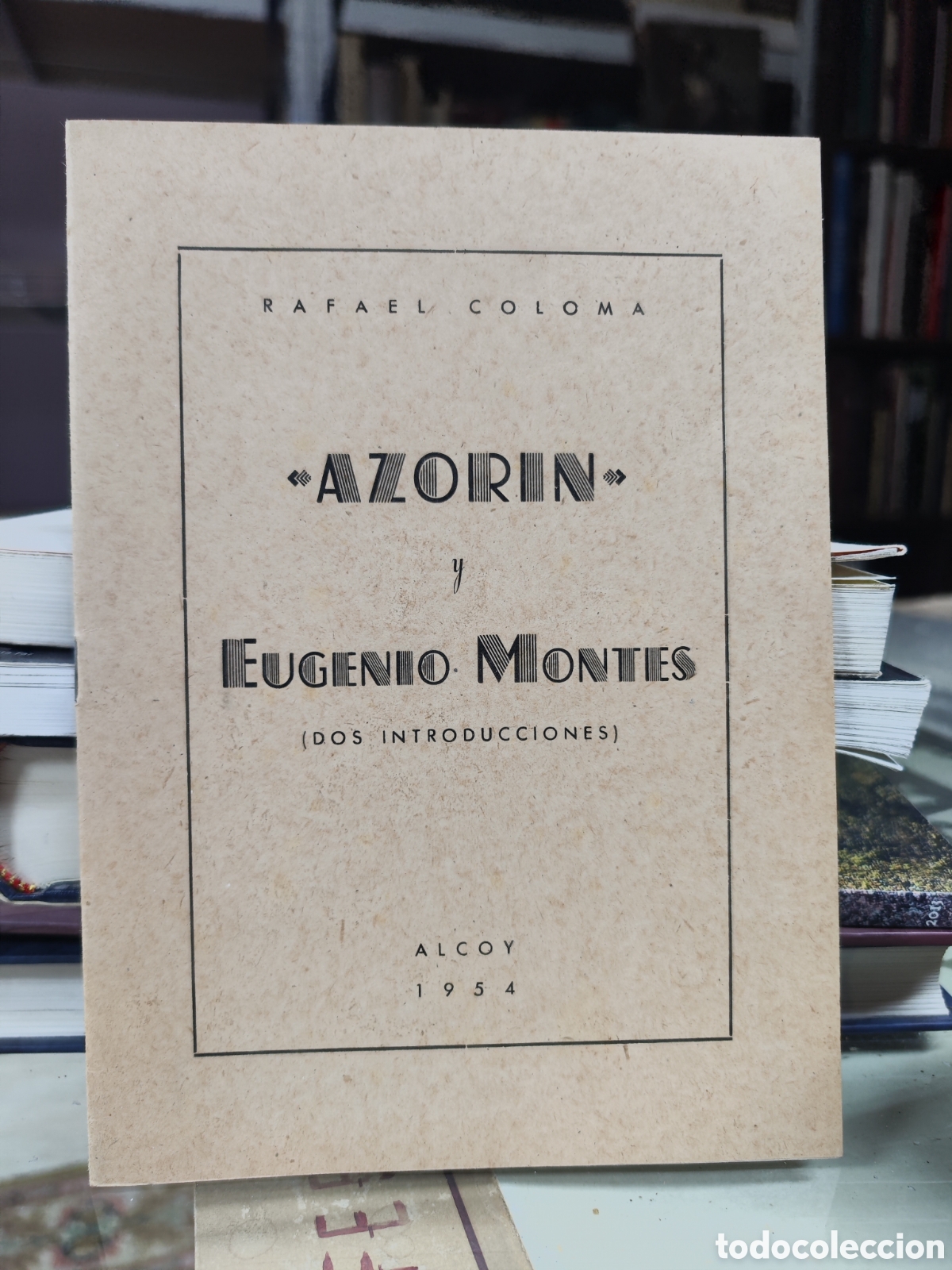 Libros: AZORIN Y EUGENIO MONTES (DOS INTRODUCCIONES) - RAFAEL COLOMA - ALCOY 1954 - Foto 1