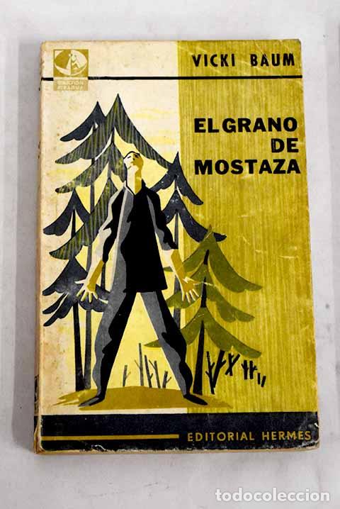 Libros: El grano de mostaza, tomo I.- Baum, Vicki - Foto 1