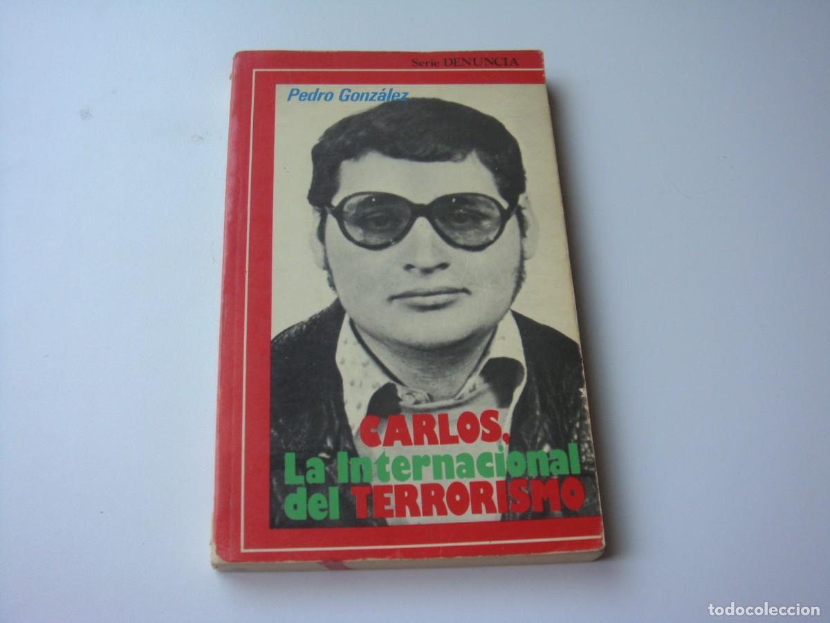 Libros: CARLOS LA INTERNACIONAL DEL TERRORISMO PEDRO GONZALEZ - Foto 1