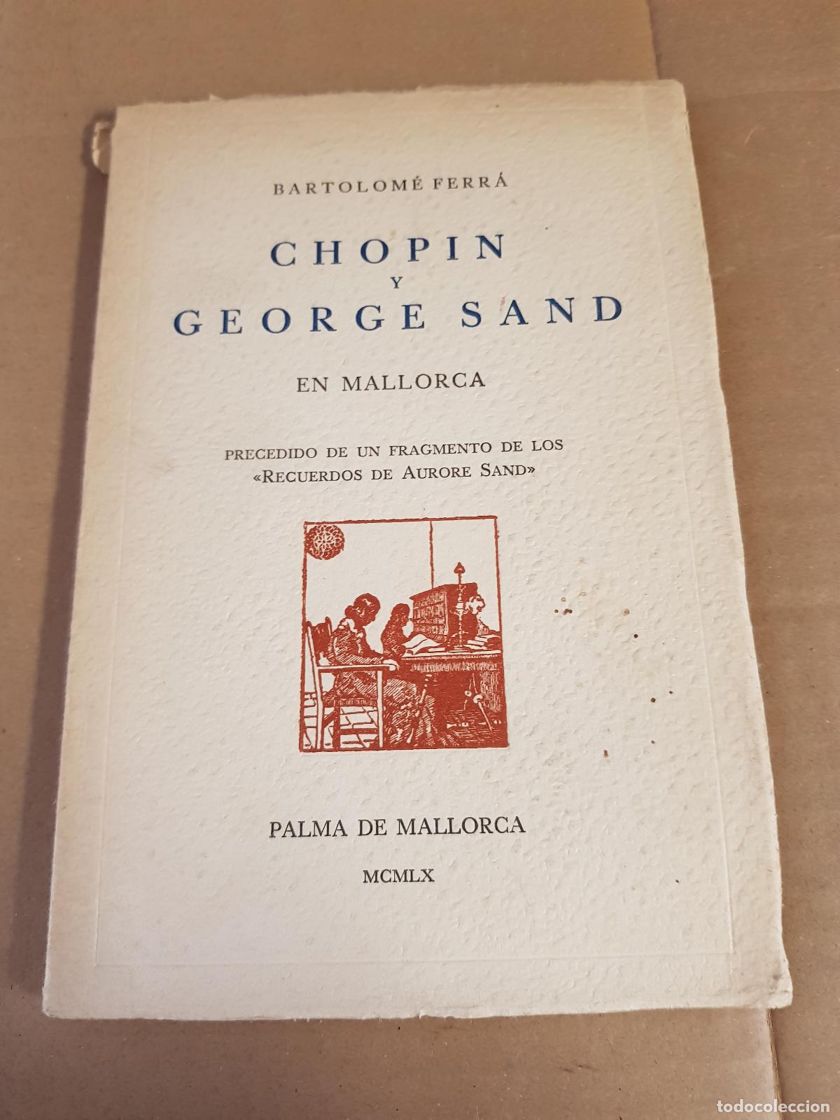 Libros: Chopin y George Sand en Mallorca - Bartolom&eacute; Ferr&aacute; - Foto 1