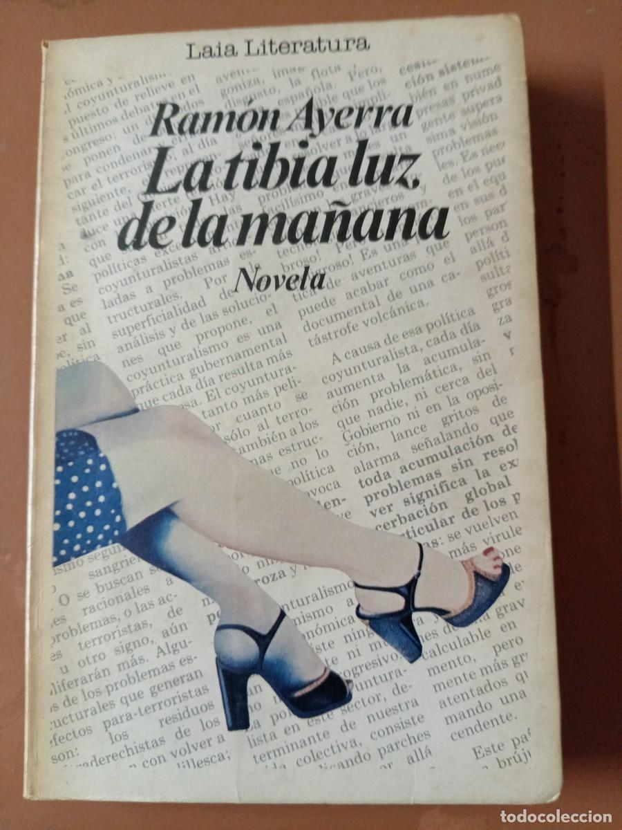 Libros: LA TIBIA LUZ DE LA MA&Ntilde;ANA - Ram&oacute;n Ayerra - Foto 1